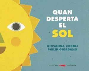 QUAN DESPERTA EL SOL | 9788494990465 | ZOBOLI, GIOVANNA