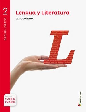 LENGUA Y LITERATURA SERIE COMENTA 2 BTO SABER HACER | 9788414101810 | DIVERSOS AUTORS