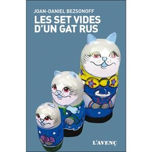 SET VIDES D'UN GAT RUS, LES | 9788416853342 | BEZSONOFF, JOAN-DANIEL