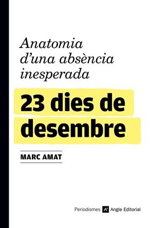 23 DIES DE DESEMBRE | 9788417214845 | AMAT, MARC