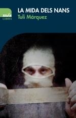 MIDA DELS NANS, LA | 9788417353162 | MÁRQUEZ, TULI