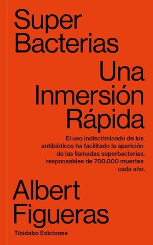 SUPERBACTERIAS. UNA INMERSIÓN RÁPIDA | 9788491179160 | FIGUERAS, ALBERT