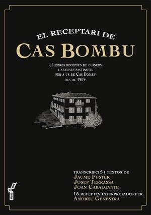 RECEPTARI DE CAS BOMBU, EL | 9788417113681 | CABALGANTE GUASP, JOAN / FUSTER ALZINA, JAUME / TERRASSA FLAQUER, JOSEP/GENESTRA, ANDREU