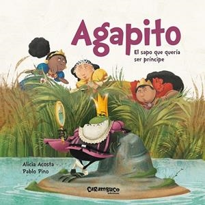 AGAPITO. EL SAPO QUE QUERÍA SER PRÍNCIPE | 9788417766108 | GARCÍA, ALICIA