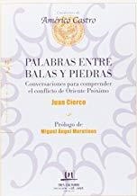 PALABRAS ENTRE BALAS Y PIEDRAS | 9788493254988 | CIERCO JIMENEZ-DE PARGA, JUAN