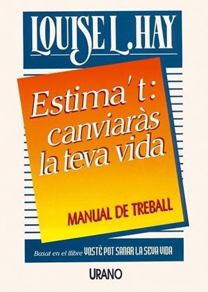 ESTIMA'T: CANVIARAS LA TEVA VIDA | 9788479531072 | HAY, LOUISE L.