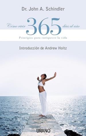COMO VIVIR LOS 365 DIAS DEL AÑO | 9788479535643 | SCHINDLER, JOHN