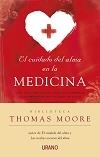 CUIDADO DEL ALMA EN LA MEDICINA, EL | 9788479537722 | MOORE, THOMAS
