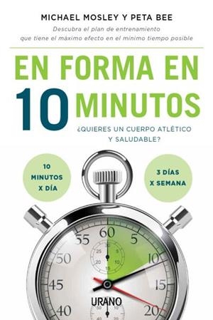 EN FORMA EN 10 MINUTOS | 9788479538989 | MOSLEY, MICHAEL