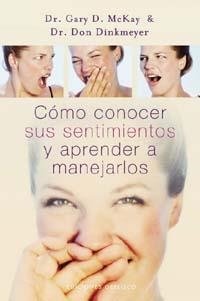 COMO CONOCER SUS SENTIMIENTOS Y APRENDER A MANEJARLOS | 9788497773713 | MCKAY, GARY D.