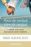 AMA DE VERDAD, VIVE DE VERDAD | 9788492801978 | CUTIE, RAFAEL ALBERT