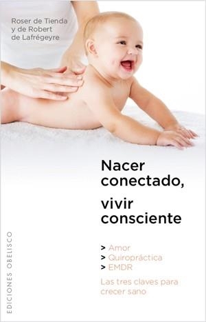 NACER CONECTADO, VIVIR CONSCIENTE | 9788497776233 | DE TIENDA, ROSER