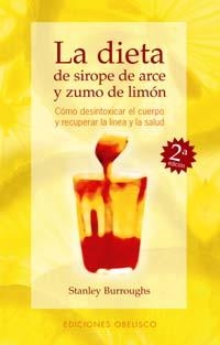 DIETA DE SIROPE DE ARCE Y ZUMO DE LIMON | 9788477206811 | BURROUGHS, STANLEY