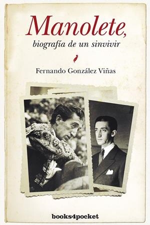 MANOLETE. BIOGRAFIA DE UN SINVIVIR | 9788415139867 | GONZALEZ VIÑAS, FERNANDO