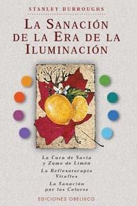 SANACION DE LA ERA DE LA ILUMINACION, LA | 9788477208167 | BURROUGHS, STANLEY