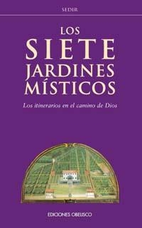 SIETE JARDINES MISTICOS, LOS | 9788477209638 | SEDIR