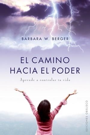 CAMINO HACIA EL PODER, EL | 9788497775526 | BERGER, BARBARA W.