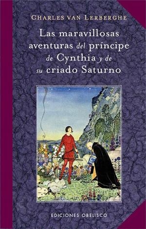MARAVILLOSAS AVENTURAS DEL PRINCIPE DE CYNTHIA Y DE SU CRIADO SATURNO | 9788497779043 | LERBERGHE, CHARLES VAN