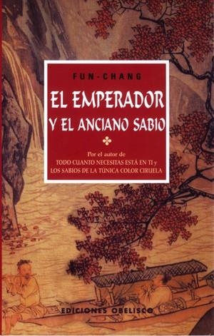 EMPERADOR Y EL ANCIANO SABIO, EL | 9788477208211 | FUN CHANG