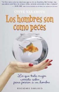 HOMBRES SON COMO PECES, LOS | 9788477208310 | NAKAMOTO, STEVE