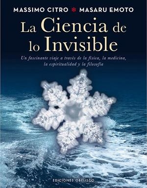 CIENCIA DE LO INVISIBLE, LA | 9788497779326 | EMOTO, MASARU