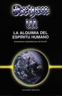KRYON III. LA ALQUIMIA DEL ESPIRITU HUMANO | 9788477206224 | CARROLL, LEE