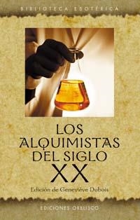 ALQUIMISTAS DEL SIGLO XX, LOS | 9788477209300 | DUBOIS, GENEVIEVE (ED.)