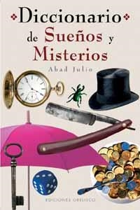 DICCIONARIO DE SUEÑOS Y MISTERIOS | 9788477209898 | ABAD JULIO