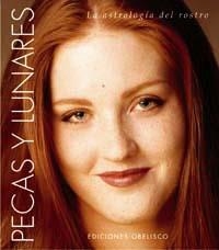 PECAS Y LUNARES. LA ASTROLOGIA DEL ROSTRO | 9788497772877 | VARIOS