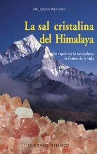 SAL CRISTALINA DEL HIMALAYA, LA | 9788477209812 | WEIHOFEN, JURGEN
