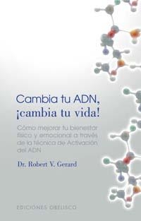 CAMBIA TU ADN, ¡CAMBIA TU VIDA! | 9788497772945 | GERARD, ROBERT V.