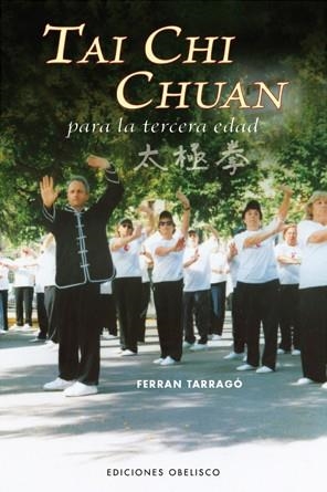 TAI CHI CHUAN PARA LA TERCERA EDAD | 9788497775922 | TARRAGO, FERRAN