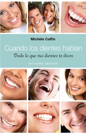 CUANDO LOS DIENTES HABLAN | 9788497776936 | CAFFIN, MICHELE