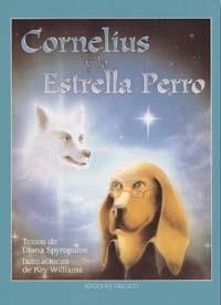 CORNELIUS Y LA ESTRELLA PERRO | 9788477207900 | SPYROPULOS, D.