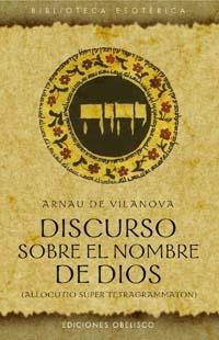 DISCURSO SOBRE EL NOMBRE DE DIOS | 9788497770149 | VILANOVA, ARNAU DE