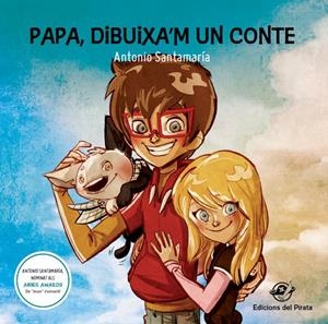 PAPA, DIBUIXA'M UN CONTE | 9788494454837 | SANTAMARÍA, ANTONIO