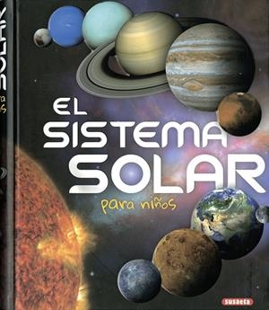 SISTEMA SOLAR PARA NIÑOS, EL | 9788467764703 | MONTORO, JORGE