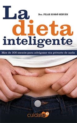DIETA INTELIGENTE, LA | 9788491646471 | RIOBÓ SERVÁN, PILAR