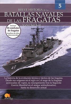 BREVE HISTORIA DE LAS BATALLAS NAVALES DE LAS FRAGATAS | 9788413050744 | SAN JUAN, VICTOR