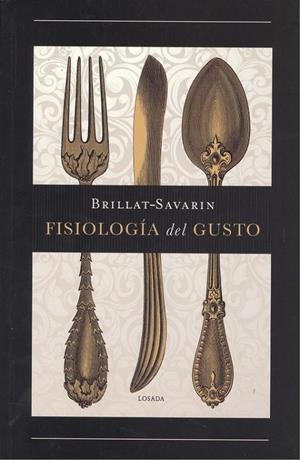 FISIOLOGÍA DEL GUSTO | 9789500373548 | BRILLAT-SAVARIN