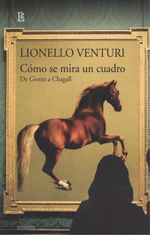 CÓMO SE MIRA UN CUADRO | 9789500373005 | VENTURI, LIONELLO