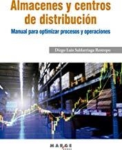 CÓMO OPTIMIZAR PROCESOS EN ALMACENES Y CENTROS DE DISTRIBUCIÓN | 9788417903077 | SALDARRIAGA RESTREPO, DIEGO LUIS