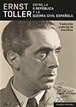 ERNST TOLLER. ENTRE LA II REPÚBLICA Y LA GUERRA CIVIL ESPAÑOLA | 9788490458327 | PÉREZ LÓPEZ, ANA