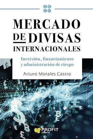 MERCADO DE DIVISAS INTERNACIONALES | 9788417942052 | MORALES CASTRO, ARTURO