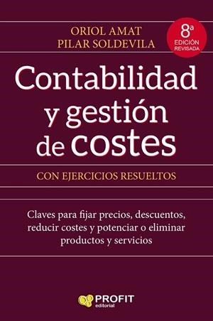 CONTABILIDAD Y GESTIÓN DE COSTES CON EJERCICIOS RESUELTOS | 9788417942045 | AMAT, ORIOL / SOLDEVILA, PILAR