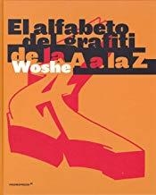 ALFABETO DEL GRAFITI DE LA A A LA Z, EL | 9788417412036 | WOSHE