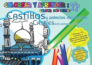 COLOREAR Y APRENDER : CASTILLOS Y PALACIOS DEL MUNDO | 9788493928186 | COSTI, MARISOL