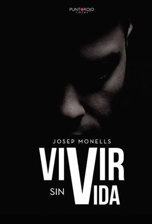 VIVIR SIN VIDA | 9788417520496 | MONELLS COMAS, JOSEP MARIA