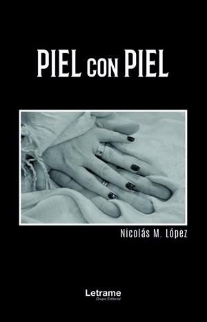 PIEL CON PIEL | 9788417990916 | M. LÓPEZ, NICOLÁS