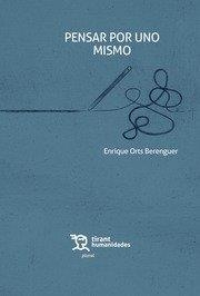 PENSAR POR UNO MISMO | 9788417706814 | ORTS BERENGUER, ENRIQUE